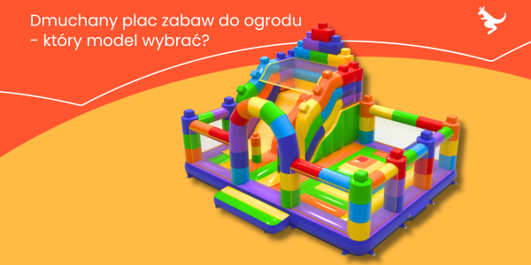 Dmuchany plac zabaw do ogrodu - który model sprawdzi się najlepiej latem
