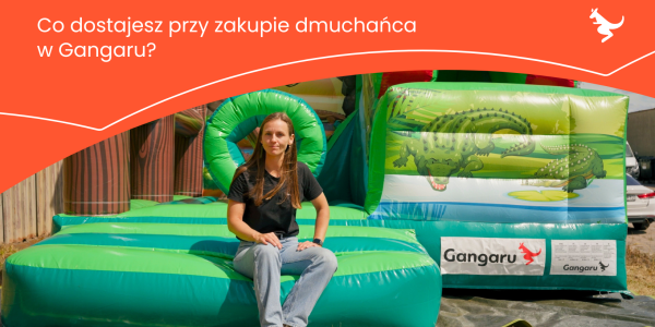 Co dostajesz przy zakupie dmuchańca w Gangaru? Wyposażenie, dokumenty, szkolenie i gwarancja